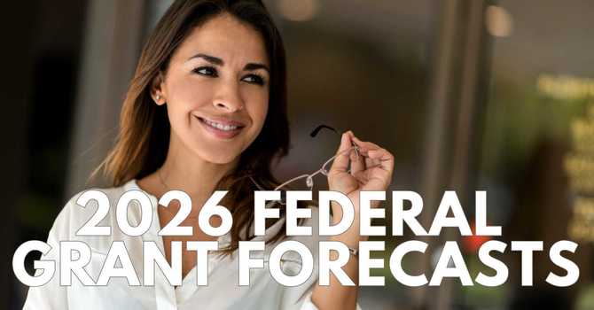 Funding Ahead: 2026 Grant Forecasts
